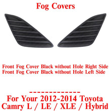Load image into Gallery viewer, Front Fog Covers Black Left &amp;Right Side For 2012-14 Toyota Camry L/LE/XLE/Hybrid