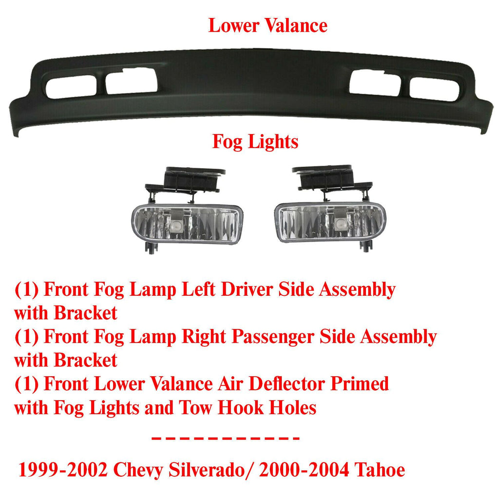 Front Lower Valance + Fog Lamp RH + LH For 99-02 Chevy Silverado / 00-04 Tahoe