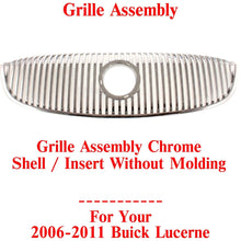 Load image into Gallery viewer, Grille Assembly Chrome Shell /Insert Without Molding For 2006 - 2011 Buick Lucerne - US AUTO PARTS PLUS