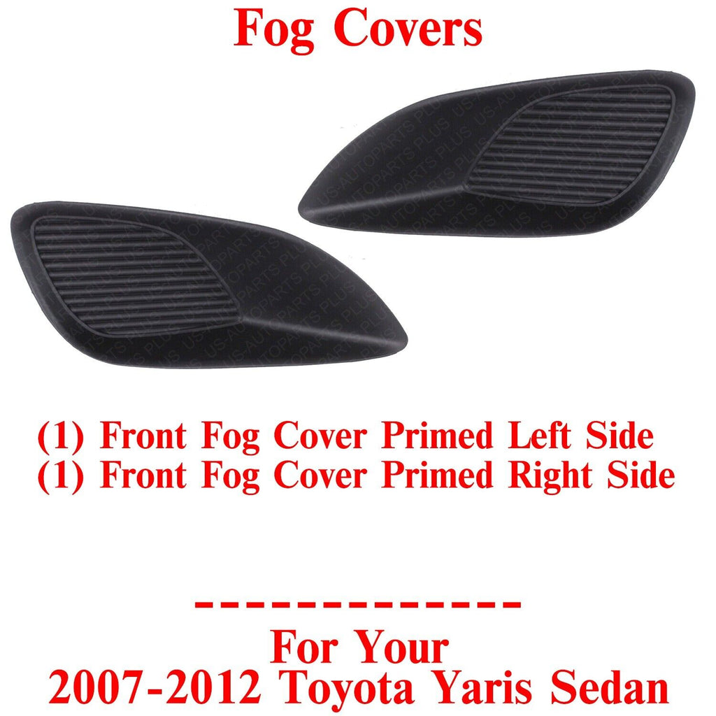 Front Fog Covers Primed Left & Right Side For 2007-2012 Toyota Yaris Sedan