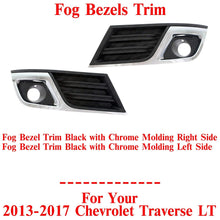 Load image into Gallery viewer, Fog Bezels Trim Black with Chrome Trim LH&amp;RH For 2013-2017 Chevrolet Traverse LT