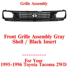 Load image into Gallery viewer, Front Grille Assembly Gray Shell / Black Insert For 1995-1996 Toyota Tacoma 2WD