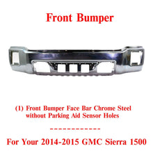 Load image into Gallery viewer, Front Chrome Bumper Steel Face Bar W/o IPAS Holes for 2014-2015 GMC Sierra 1500