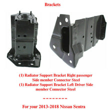 Load image into Gallery viewer, Front Radiator Support Bracket Driver &amp; Passenger Side For 13-18 Nissan Sentra