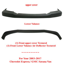 Load image into Gallery viewer, Front upper cover + valance Textured For 2003-17 Chevy Express / GMC Savana  Van