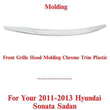 Load image into Gallery viewer, Front Grille Hood Molding Chrome Trim Plastic For 2011-2013 Hyundai Sonata Sedan