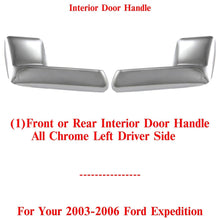 Load image into Gallery viewer, Front &amp; Rear Left Side Interior Door Handle Chrome For 2003-2006 Ford Expedition