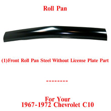 Load image into Gallery viewer, Front Roll Pan Steel w/o License Plate For 1967-1972 Chevrolet C10 C/K Series