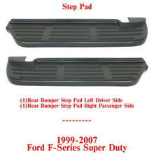 Load image into Gallery viewer, Rear Bumper Step Pads Right &amp; Left Side For 1999 - 2007 Ford F - Series Super Duty - US AUTO PARTS PLUS