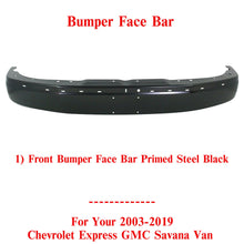 Load image into Gallery viewer, Front Bumper Face Bar Primed For 03-19 Chevy Express &amp; GMC Savana 1500 2500 3500