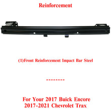 Load image into Gallery viewer, Front Bumper Lower Impact Bar Reinforcement Steel For 17 Buick Encore 17-21 Trax