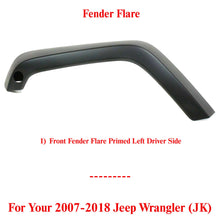 Load image into Gallery viewer, Front Left Driver Side Fender Flare Primed For 2007-2018 Jeep Wrangler (JK)