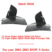 Load image into Gallery viewer, Engine Splash Shield Left &amp; Right Side For 2001-2003 BMW 5-Series