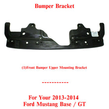 Load image into Gallery viewer, Front Bumper Upper Mounting Bracket For 2013-2014 Ford Mustang GT / BASE