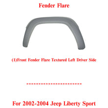 Load image into Gallery viewer, Front Fender Flare Left Driver Side Textured For 2002-2004 Jeep Liberty Sport