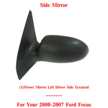 Load image into Gallery viewer, Front Driver Side Power Mirror Textured Non-Folding For 2000-2007 Ford Focus