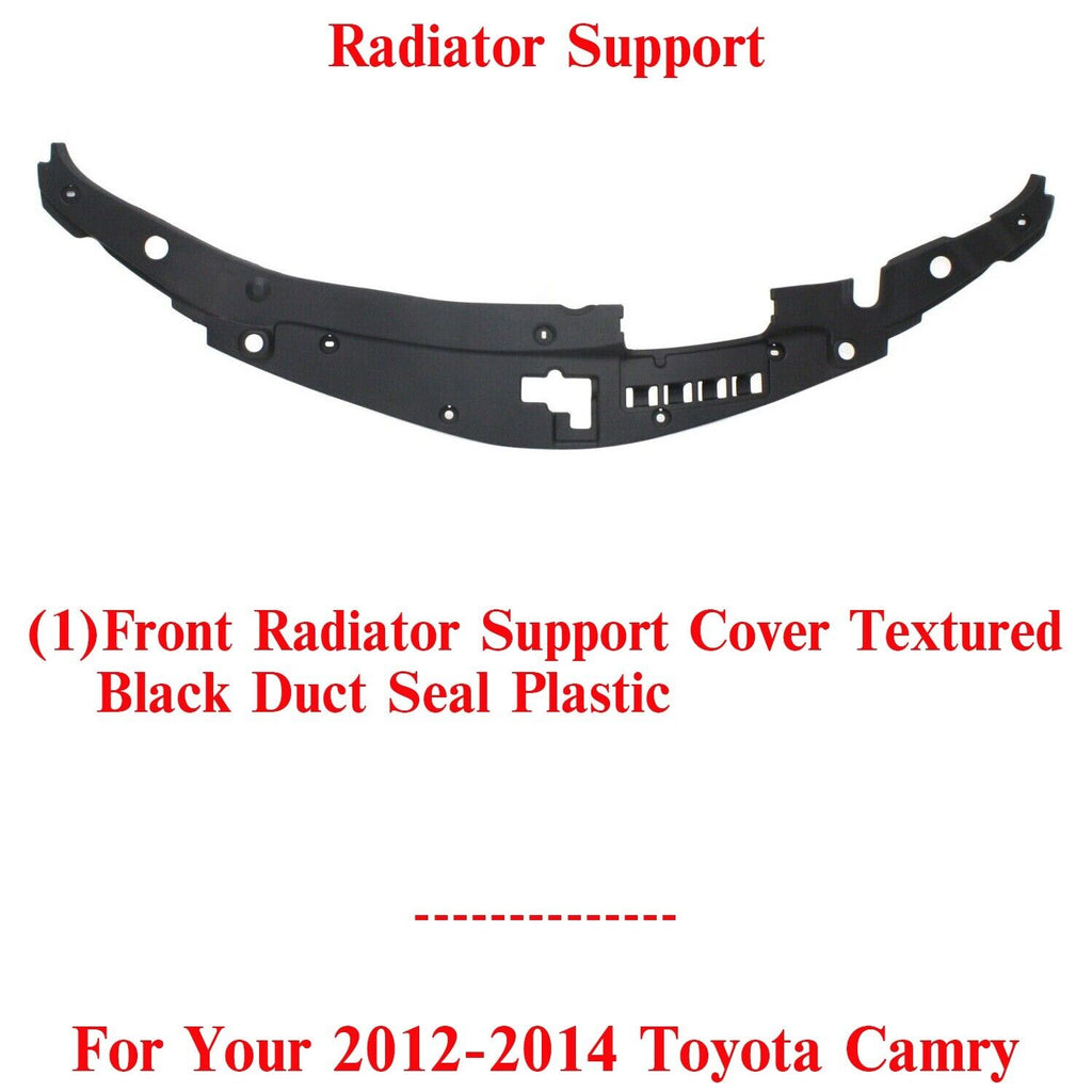 Front Radiator Support Cover Textured Duct Seal Plastic For 2012-14 Toyota Camry