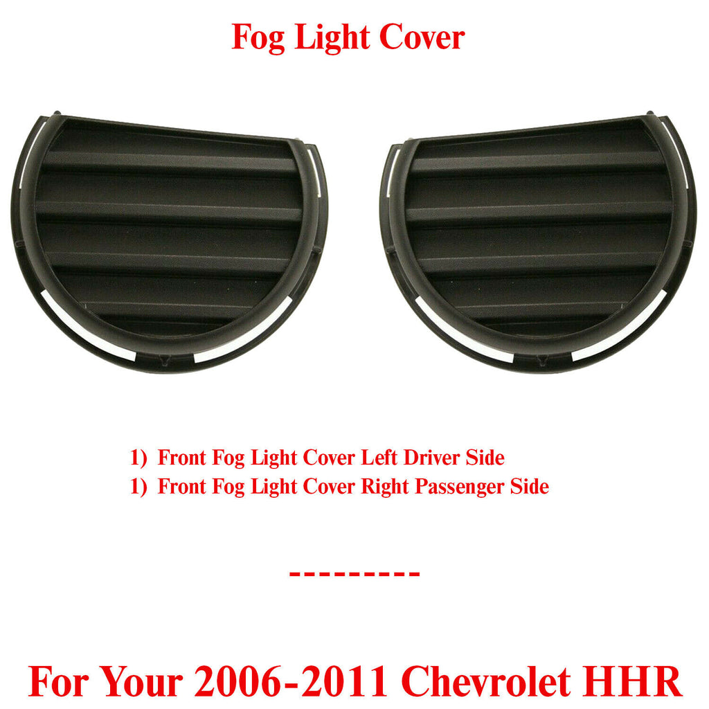 Fog Light Cover Left Driver & Right Passenger Side For 2006-2011 Chevrolet HHR