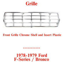 Load image into Gallery viewer, Front Grille Chrome Shell &amp; Insert Plastic For 1978-1979 Ford F-Series / Bronco