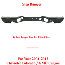 Load image into Gallery viewer, Rear Bumper Face Bar Primed Steel For 2004-2012 Chevrolet Colorado / GMC Canyon