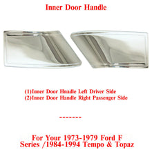 Load image into Gallery viewer, Interior Door Handle Chrome For 1973-1979 Ford F-150 1984-1994 Tempo / Topaz