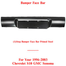 Load image into Gallery viewer, Step Bumper Face Bar Primed Steel For 1996-2003 Chevrolet S10 / GMC Sonoma